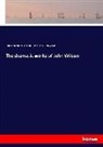 William Hug Logan, William Hugh Logan, Jame Maidment, James Maidment, John Wilson - The dramatic works of John Wilson