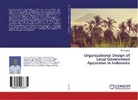 Iskandar, Mr Iskandar, Mr. Iskandar - Organizational Design of Local Government Apparatus in Indonesia