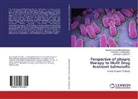 Gangathraprabh Balasubramani, Gangathraprabhu Balasubramani, Ponnusa Ponmurugan, Ponnusamy Ponmurugan, Geethanjali Santhanam - Perspective of phop/q therapy to Multi Drug Resistant Salmonella