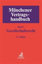 Nicolas Böhm, Andreas Breier u a, Fran Burmeister, Frank Burmeister - Münchener Vertragshandbuch - 1: Münchener Vertragshandbuch  Bd. 1: Gesellschaftsrecht