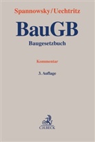 Willy Spannowsky, Will Spannowsky (Prof. Dr.), Michael Uechtritz, Uechtritz (Prof. Dr. - BauGB Baugesetzbuch, Kommentar