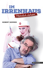 Robert Sommer - Im Irrenhaus