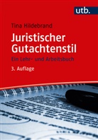 Tina Hildebrand - Juristischer Gutachtenstil