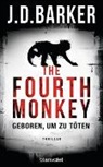 J D Barker, J. D. Barker, J.D. Barker - The Fourth Monkey - Geboren, um zu töten