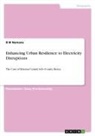 B W Namano - Enhancing Urban Resilience to Electricity Disruptions