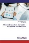 Mohamma Ahsanuallah, Mohammad Ahsanuallah, Valery Nevzorov - Ordered Random Variables - Examples and Exercises