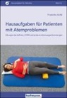 Friederike Keifel - Hausaufgaben für Patienten mit Atemproblemen
