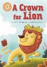 A H Benjamin, A. H. Benjamin, A.H. Benjamin, Jeff Crowhter, Jeff Crowther, Franklin Watts... - A Crown for Lion