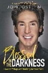 Joel Osteen - Blessed in the Darkness