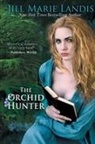 Jill Marie Landis - The Orchid Hunter