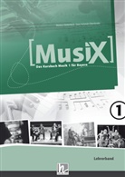 Marku Detterbeck, Markus Detterbeck, Gero Schmidt-Oberländer - Musix - Das Kursbuch Musik, Ausgabe Bayern - 1: MusiX 1 BY (Ausgabe ab 2017) Lehrerband