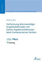 Markus Zeis - Verformung dünnwandiger Graphitelektroden mit hohen Aspektverhältnissen beim funkenerosiven Senken