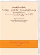 Burkhar Backes, Burkhard Backes, Alexandra Verbovsek, Burkhard Backes, Susann Beck, Susanne Beck... - Interkulturalität: Kontakt - Konflikt - Konzeptualisierung