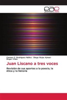 Carmen Rodríguez Núñez, Carmen Z Rodríguez Núñez, Carmen Z. Rodríguez Núñez, Dieg Rojas Ajmad, Diego Rojas Ajmad, Vilai... - Juan Liscano a tres voces