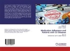 Aashis Contractor, Aashish Contractor, Puna Pal, Punam Pal, Sughosh V Upasani, Sughosh V. Upasani - Medication Adherence and Patients with CV Diseases