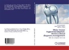 Comfort Adekoya - Sofowora, Titu Ayodeji Oyedele, Titus Ayodeji Oyedele, Morenike O. Ukpong - Molar Incisor Hypomineralization: Review,Clinical diagnosis,management