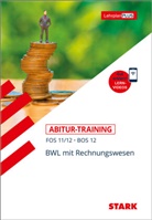Michaela Müller-Unterweger, Tin Zirkenbach, Tino Zirkenbach - Abitur-Training FOS/BOS - BWL mit Rechnungswesen 11./12. Klasse
