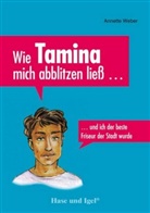 Corneli Seelmann, Cornelia Seelmann, Annette Weber, Dr. Annette Weber - Wie Tamina mich abblitzen ließ ...