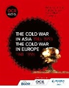 Nicholas Fellows, A Holland, Andrew Holland, Richard MacFarlane, Mike Wells - OCR A Level History: The Cold War in Asia 1945 1993 and the Cold War