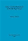 Thomas Kerr, Thomas R. Kerr - Early Christian Settlement in North-West Ulster