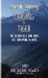 Jane Wilson-Howarth, Betty Levene - Chasing the Tiger: The Second Alex and James Eco-Adventure in Nepal