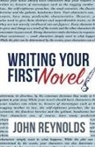 John Reynolds - Writing Your First Novel