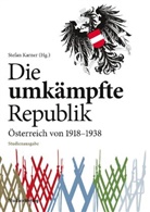 Stefa Karner, Stefan Karner - Die umkämpfte Republik