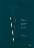 Mayumi Itoh - The Japanese Culture of Mourning Whales