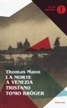 Thomas Mann - La morte a Venezia-Tristano-Tonio Kröger