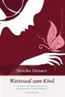 Monika Monaco - Wartesaal zum Kind