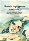 Sonja Wigger - Schrei der Vergangenheit