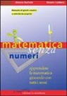 Alessia Bartolo, Mauro Caldera - Matematica senza numeri. Apprendere la matematica giocando con tutti i sensi. Manuale di giochi creativi e attività da scoprire