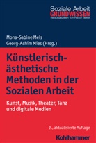 Rudolf Bieker, Mona-Sabine Meis, Georg-Achi Mies, Georg-Achim Mies - Künstlerisch-ästhetische Methoden in der Sozialen Arbeit