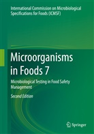 International Commission on Microbiologi, International Commission on Microbiological Specif, International Commission on Microbiological Specifications for Foods, International Commission on Microbiological Specifications for Foods (Icmsf), Internat Microbiological Specifications for Foods, International Commission o Microbiological Specifications for Foods... - Microorganisms in Foods 7