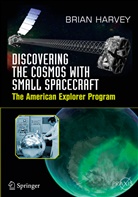 Brian Harvey - Discovering the Cosmos with Small Spacecraft
