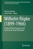 Patrici Commun, Patricia Commun, Kolev, Kolev, Stefan Kolev - Wilhelm Röpke (1899-1966); .