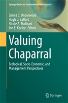 Nicole A Molinari et al, Hug D Safford, Hugh D Safford, Jon E. Keeley, Nicole A. Molinari, Hugh D. Safford... - Valuing Chaparral