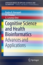 G Lavanya Devi, G. Lavanya Devi, C Divakar, C. H. Divakar, Ch Divakar, Ch. Divakar... - Cognitive Science and Health Bioinformatics