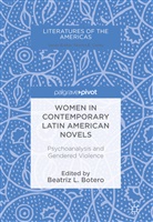 Beatriz L Botero, Beatriz L. Botero, Beatriz L. Botero, Beatri L Botero, Beatriz L Botero - Women in Contemporary Latin American Novels
