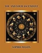 Sophia Mason - You and Your Ascendant