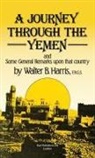 Walter B Harris, Walter B. Harris - A Journey Through the Yemen