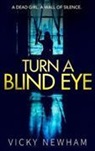 Vicky Newham - Turn a Blind Eye