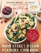 J. L. Fields, JL Fields, Victoria Moran, Jane Velez-Mitchell - The Main Street Vegan Academy Cookbook