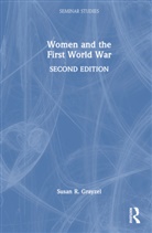 Susan Grayzel, Susan R. (University of Mississippi Grayzel - Women and the First World War