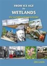 Jim Lewis - From Ice Age to Wetlands