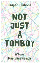 Caspar Baldwin, Caspar J. Baldwin, Baldwin Caspar - Not Just a Tomboy