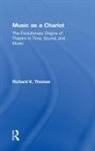 THOMAS, Richard Thomas, Richard K. Thomas, Thomas Richard K. - Music As a Chariot
