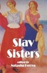 Natasha Perova, Perovan, Natasha Perovan, Natasha Perova - Slav Sisters: The Dedalus Book of Russian Women''s Literature