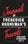 Frederick Horneman - The Journal of Frederick Horneman's Travels from Cairo to Mourzouk