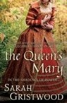 Sarah Gristwood - Queen's Mary